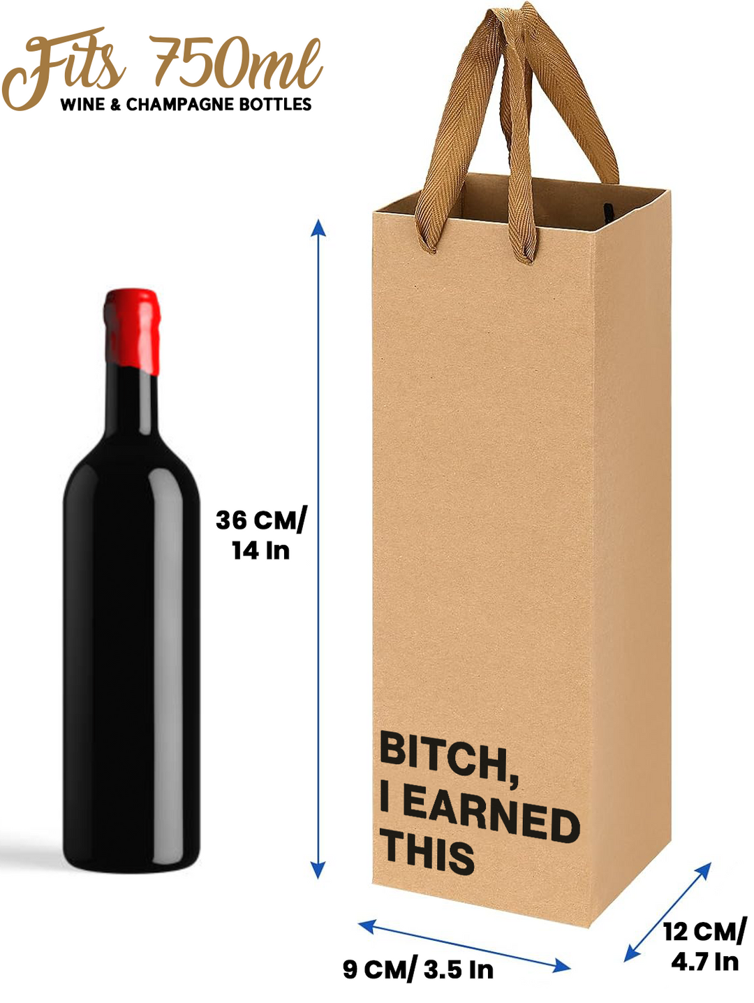 "Bitch I Earned This" Wine Gift Bag"