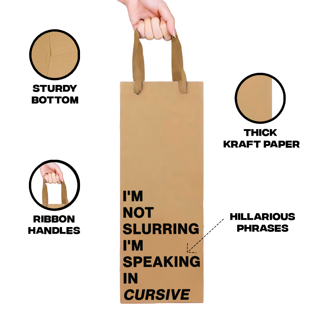 "I'm not slurring I'm speaking in cursive" Wine Gift Bag