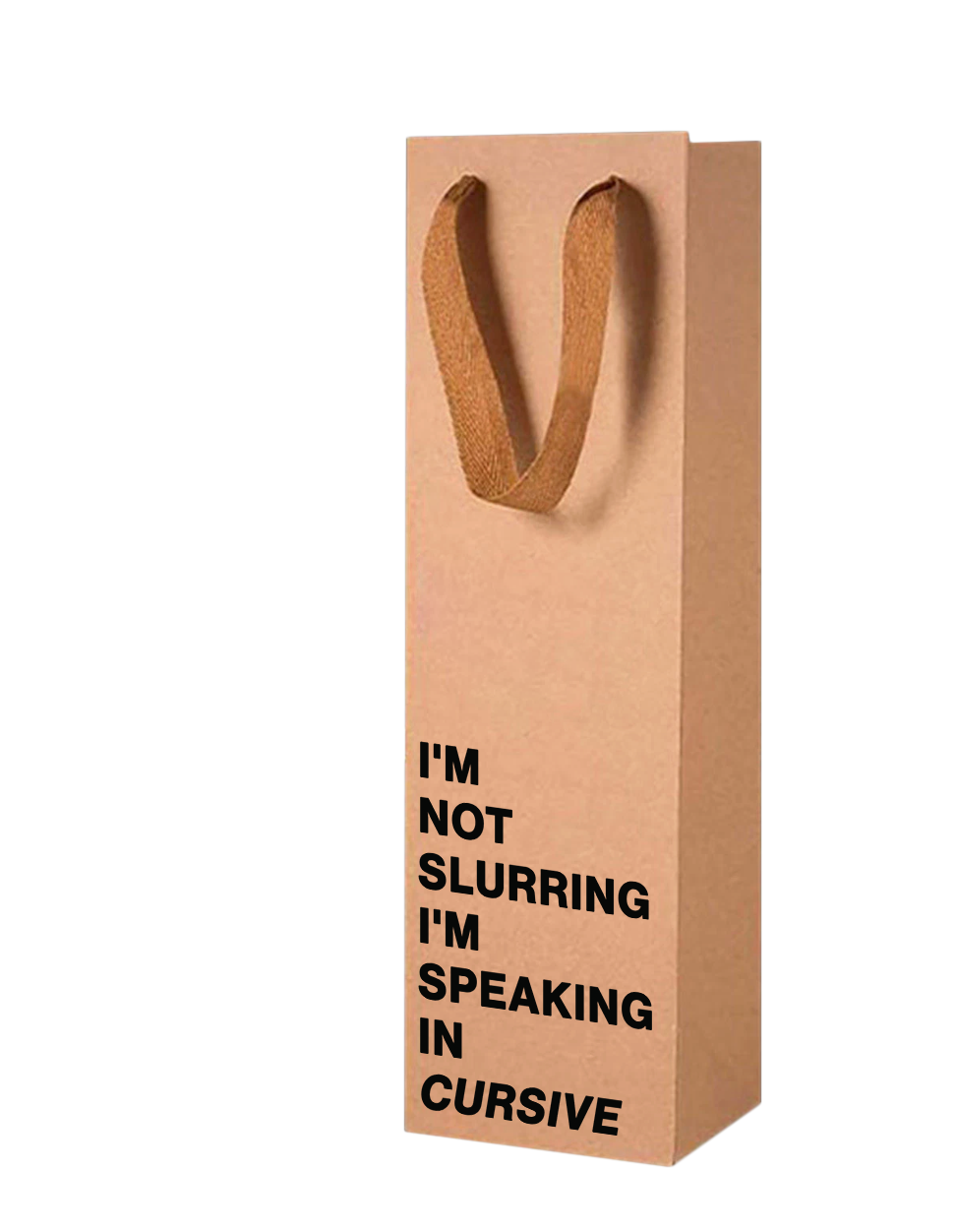 "I'm Not Slurring I'm Speaking in Cursive" wine gift bag – Funny and eco-friendly paper wine bag.