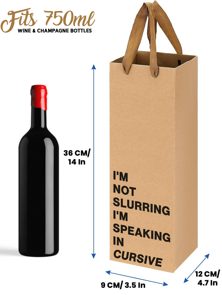 "I'm not slurring I'm speaking in cursive" Wine Gift Bag