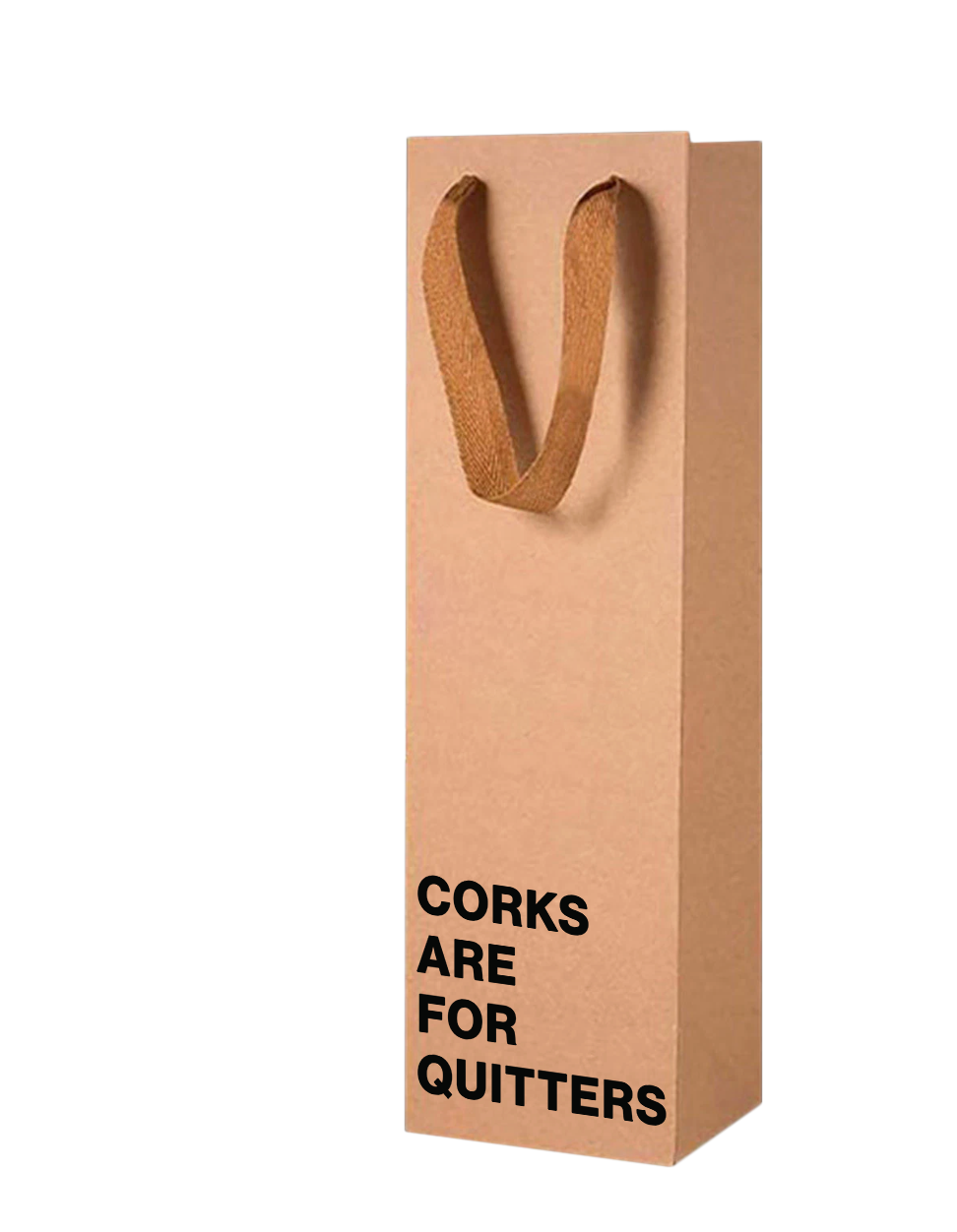 "Corks are for quitters" Wine Gift Bag