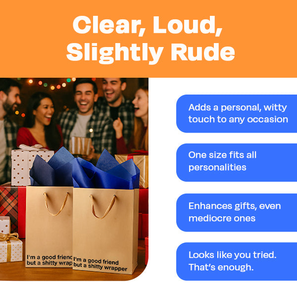 "I'm a good friend but a shitty wrapper" Funny Profanity Gift Bag - Offensive Crayons