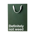 "Definitely not weed" Funny Stoner Gift Bag - Offensive Crayons