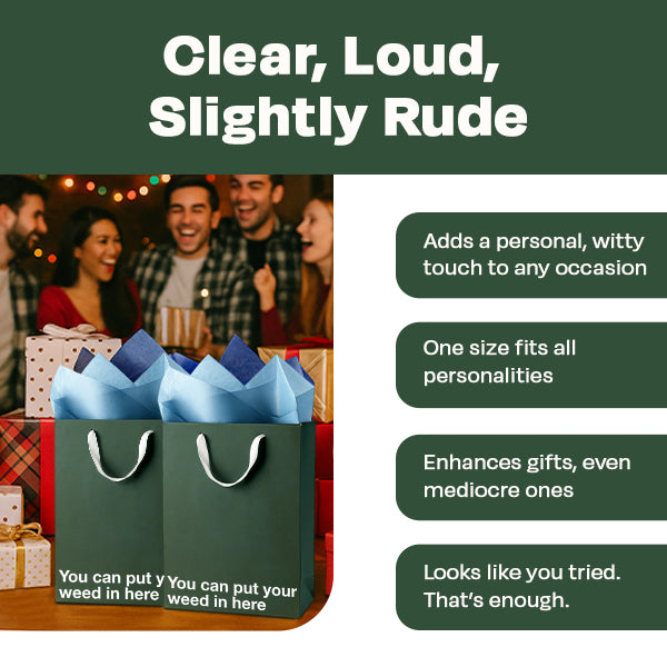"You can put your weed in here" Funny Stoner Gift Bag - Offensive Crayons