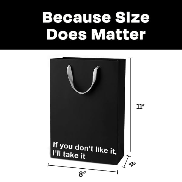 Funny gift bags featuring a black bag with dimensions 11x8x4 inches and the quote "If you don't like it, I'll take it."