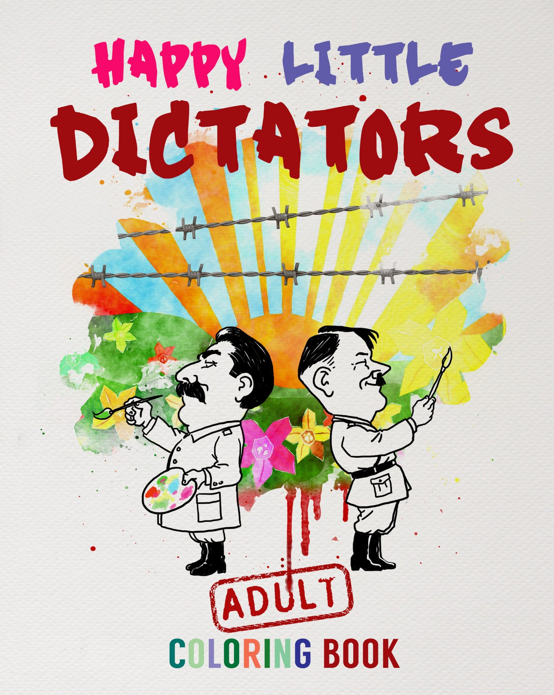 "Happy Little Dictators" adult coloring book – Funny, unique illustrations of historical figures for coloring.