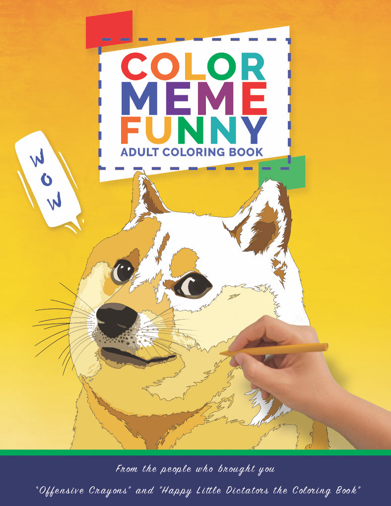 "Color Meme Funny" Coloring Book - Offensive Crayons