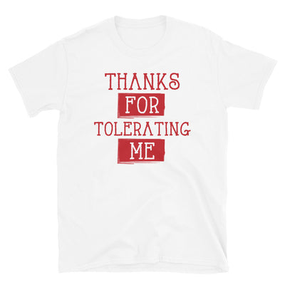 "Thanks for Tolerating Me" Tee - Offensive Crayons