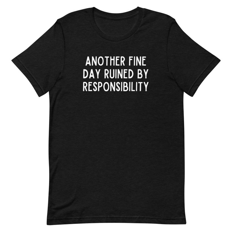 Another Fine Day Tee - Offensive Crayons