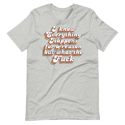 Everything Happens for a Reason tee - Offensive Crayons